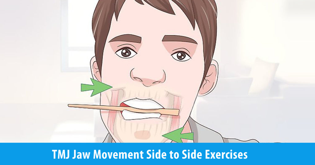 TMJ Jaw Movement Side to Side Exercises for TMJ Relief
