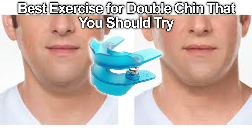 Best Exercise for Double Chin That You Should Try