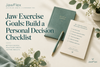 Jaw Exercise Goals: Build a Personal Decision Checklist