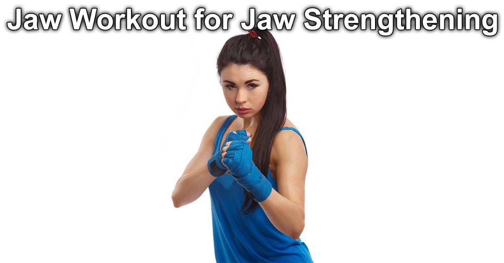 Jaw Workout for Jaw Strengthening
