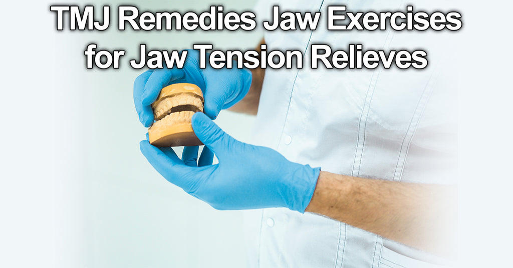 TMJ Remedies Jaw Exercises for Jaw Muscles Strengthening